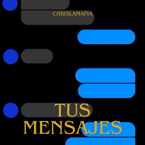 tus mensajes by chrislamafia
