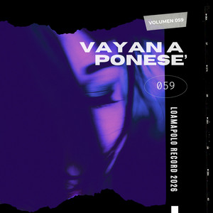 VAYAN A PONESE by EL CHEMARD