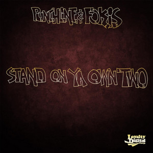 Stand on Ya Own Two by Punchline, Fokis
