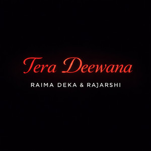 Tera Deewana by Raima Deka, Rajarshi