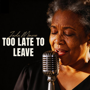 Too Late To Leave