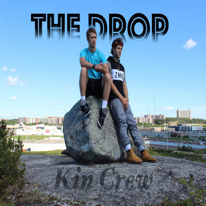 The Drop by Kin Crew