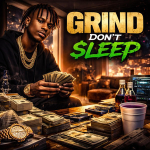 Grind Don't $leep by 2U2D