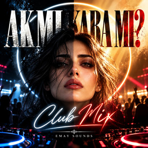 AK MI KARA MI ? (CLUB MIX) by EMAY Sounds