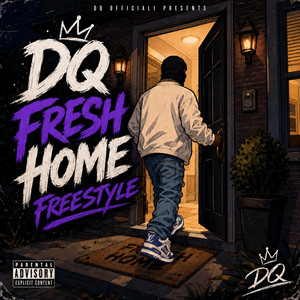 Fresh Home Freestyle by DQ