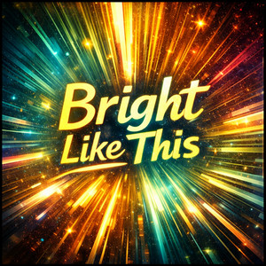 Bright Like This by Djuman