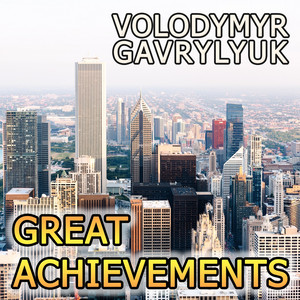 Volodymyr Gavrylyuk — Great Achievements