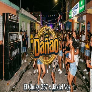 Dañao by Claudio Musical, El Chuky 357, Jaxiel Voz