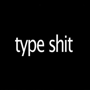 Type Shit by Pa2k, Komp