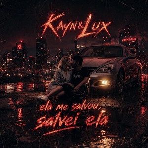 Ela me salvou e eu salvei ela by KAYN & LUX