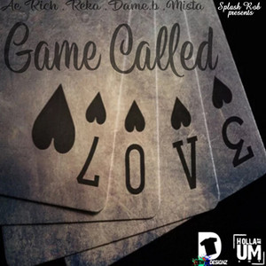 Game Called Love by Splash Rob, Ae Rich, Reka, Dame.b, Mista