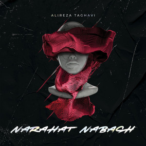 Alireza Taghavi - Narahat Nabash