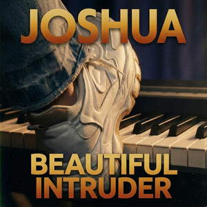 BEAUTIFUL INTRUDER by JOSHUA
