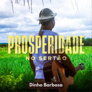 Prosperidade no Sertão