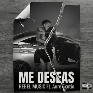 ME DESEAS by REBEL MUSIC COMPANY, Aure Exotic