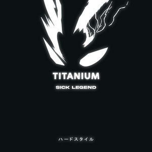 TITANIUM (HARDSTYLE) by SICK LEGEND