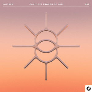 Can't Get Enough Of You by Polysun
