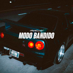 Modo bandido by Alvin trip