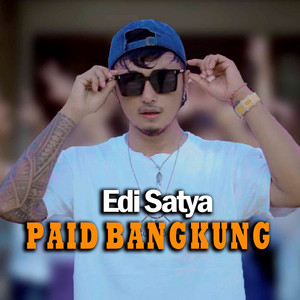 Paid Bangkung by Edi Satya