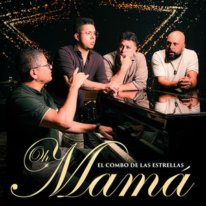 Oh Mamá by El Combo De Las Estrellas