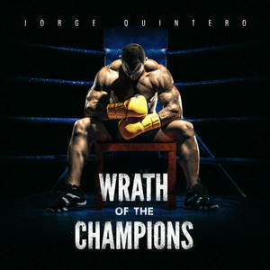 Wrath of the Champions by Jorge Quintero