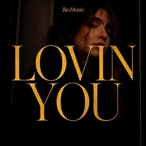 Lovin You by JkoMusic