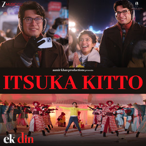 Itsuka Kitto (From "Ek Din")