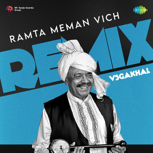 Ramta Meman Vich Remix by Hazara Singh Ramta, VsGakhal