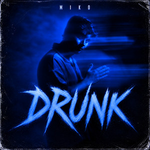 Drunk by Miko