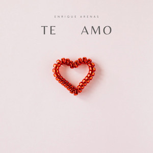 Enrique Arenas - Te Amo