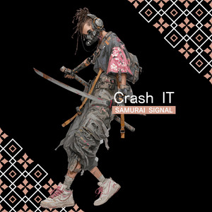 Crash IT by SAMURAI SIGNAL