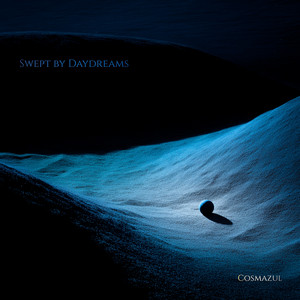 Swept by Daydreams by Cosmazul