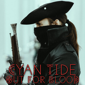 Out for Blood by Cyan Tide