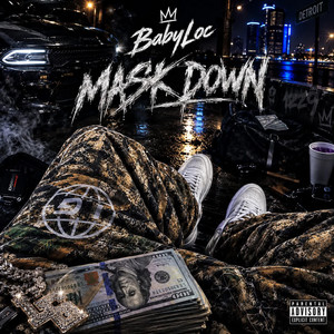 Mask Down by BabyLoc