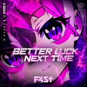 better luck next time by F4ST