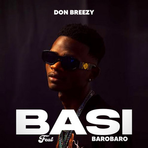 Don Breezy - Basi (feat. BAROBARO)