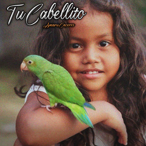 Tu Cabellito by Amaru Caceres