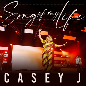 Song Of My Life by Casey J