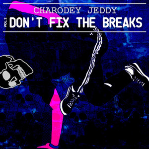 Don't Fix the Breaks, Vol. 2