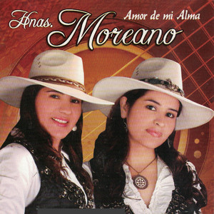 Hnas. Moreano - Grauinita de Mis Amores