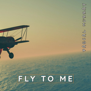 Fly to Me by Pascal Murray
