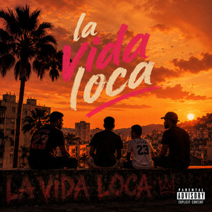 La Vida Loca