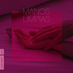 Manos Limpias by Lisbon Girls