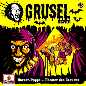 Kapitel 06: Horror-Puppe - Theater des Grauens - Folge 15 by Gruselserie