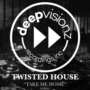 Take Me Home by Twisted House