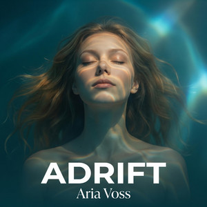 ADRIFT by Aria Voss