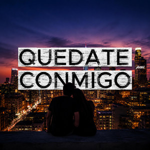 Quedate Conmigo by Arwil