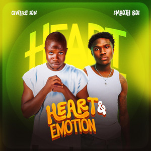 Heart & Emotions by Civilize Son, Smooth boi