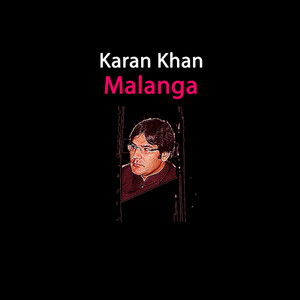 Karan Khan - Malanga