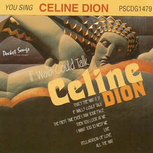 The Hits of Celine Dion - If Walls Could Talk - Album by Studio
